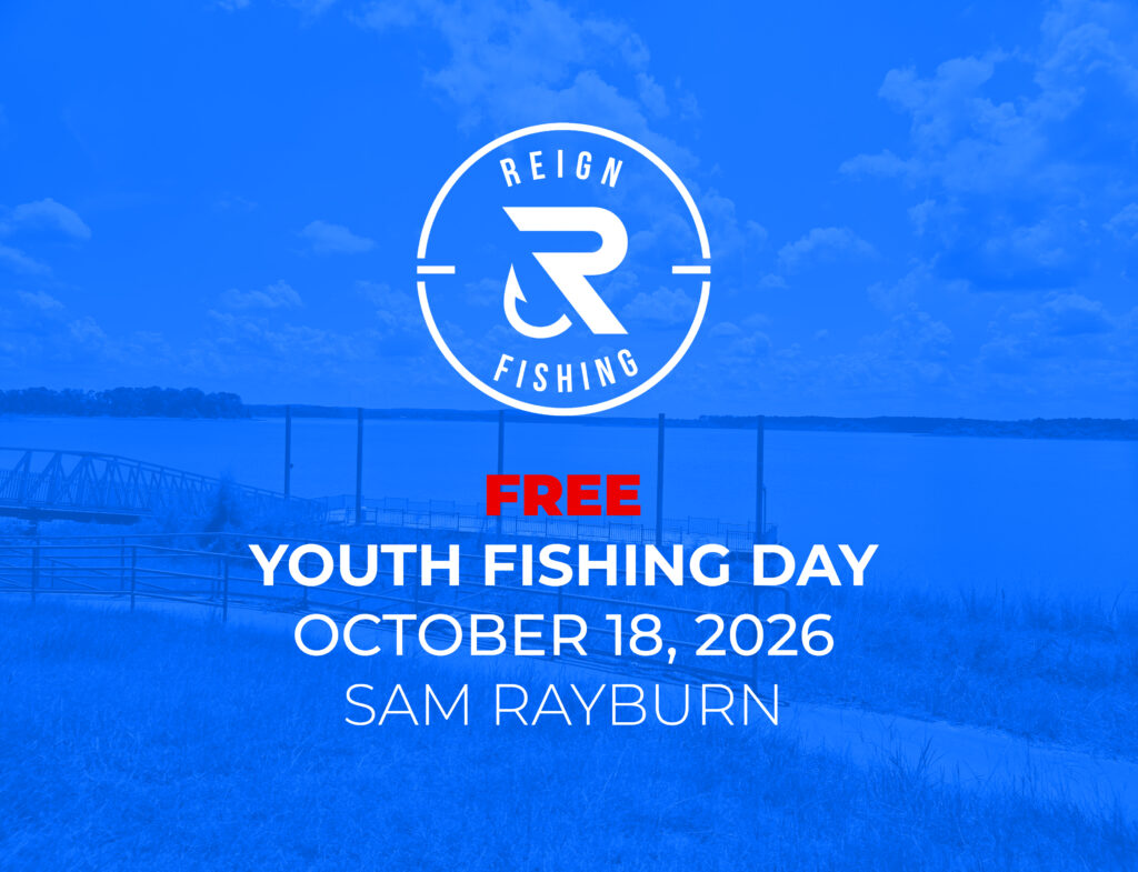 REIGN Youth Fishing Day | Kids Fishing Event October 2026 Lake Sam Rayburn